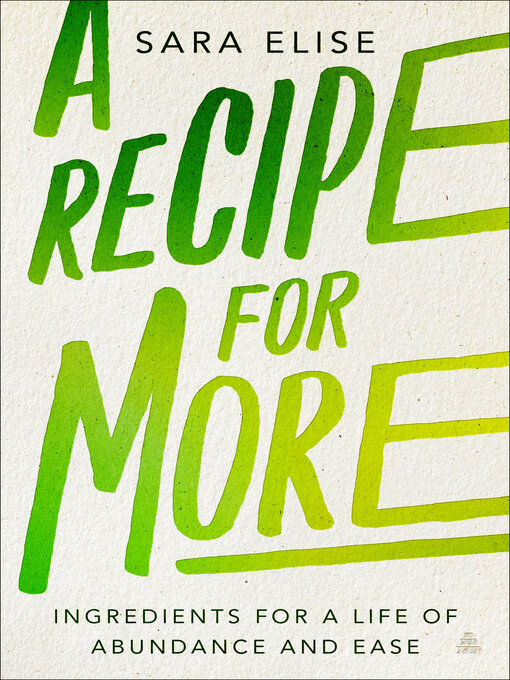 Title details for A Recipe for More by Sara Elise - Available